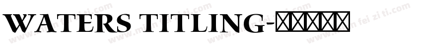 Waters Titling字体转换